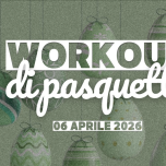 WORKOUT DI PASQUETTA